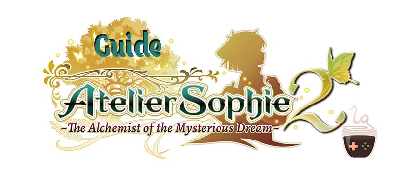 Atelier Sophie 2 Guide LadiesGamers
