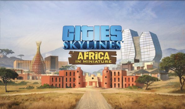 cities skylines Africa in miniature LadiesGamers