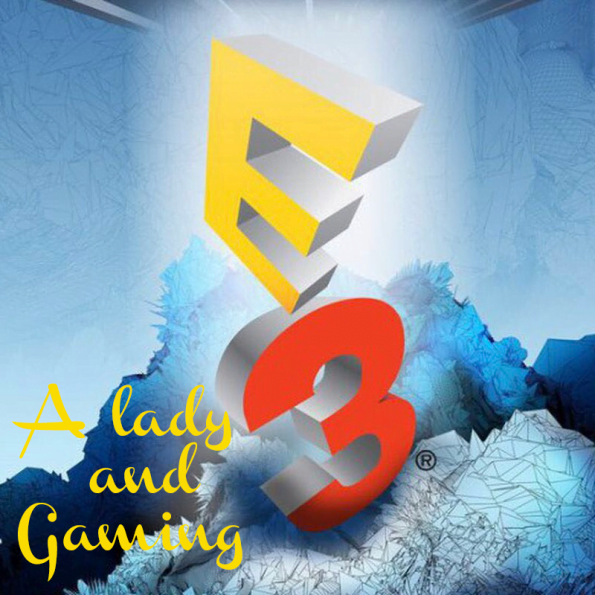 E3 2017, ladiesgamers.com