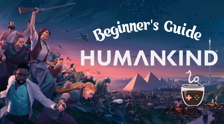 Humankind Guide LadiesGamers